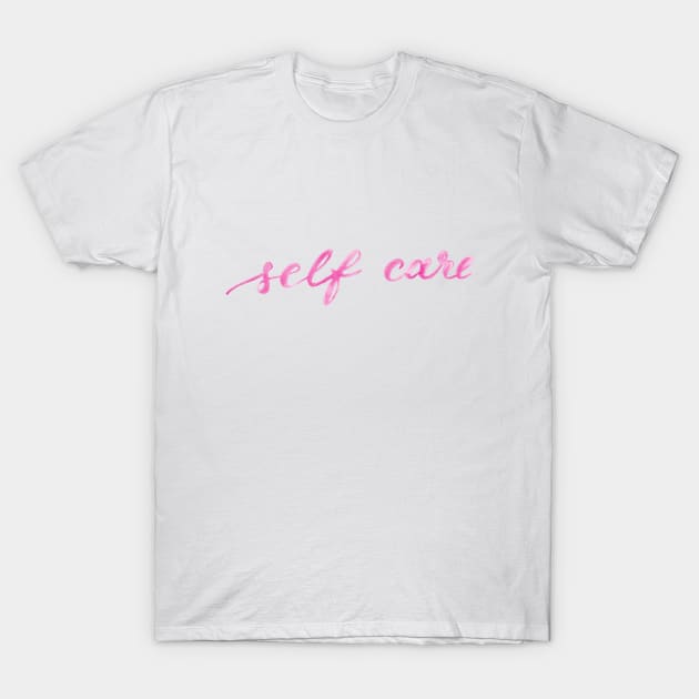 Self care - pink T-Shirt by wackapacka